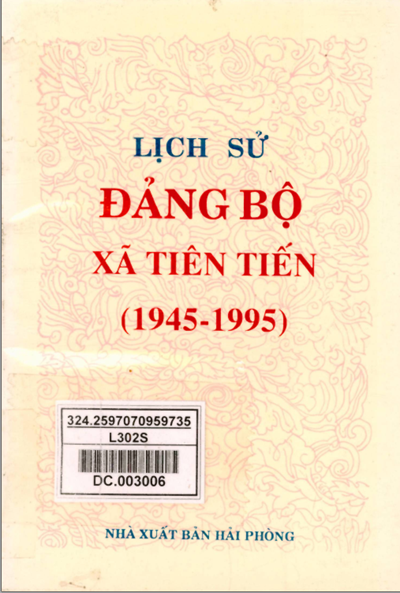 LỊCH SỬ ĐẢNG BỘ XÃ TIÊN TIẾN 1945 - 1995 (BẢN GỐC)